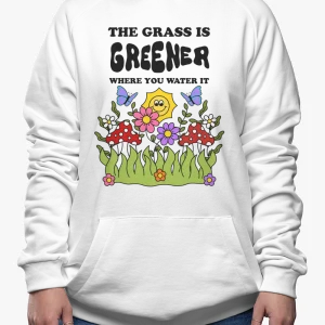 The grass is greener! Hoodie