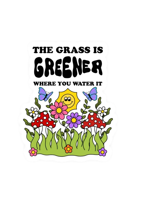 The grass is greener! Stickers